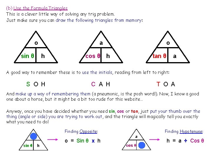 (b) Use the Formula Triangles This is a clever little way of solving any