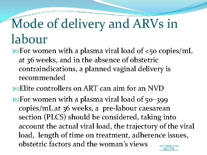 Mode of delivery and ARVs in labour For women with a plasma viral load