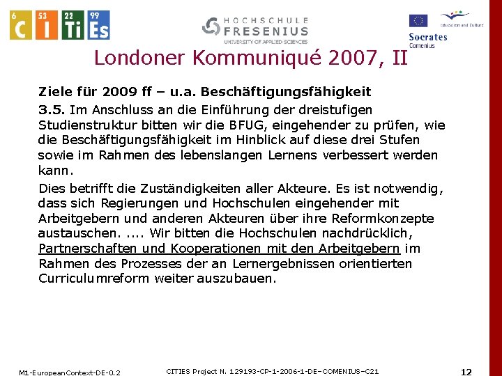 Londoner Kommuniqué 2007, II Ziele für 2009 ff – u. a. Beschäftigungsfähigkeit 3. 5.