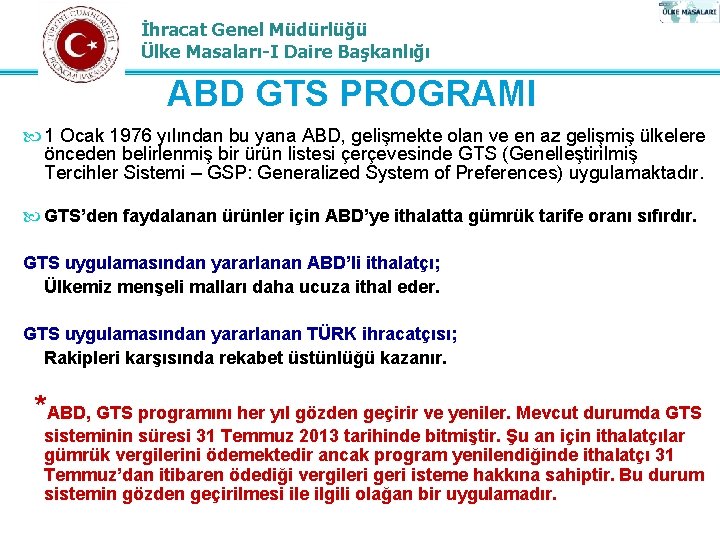 İhracat Genel Müdürlüğü Ülke Masaları-I Daire Başkanlığı ABD GTS PROGRAMI 1 Ocak 1976 yılından