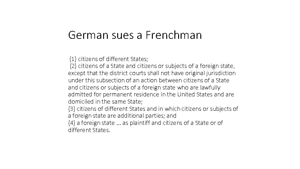 German sues a Frenchman (1) citizens of different States; (2) citizens of a State