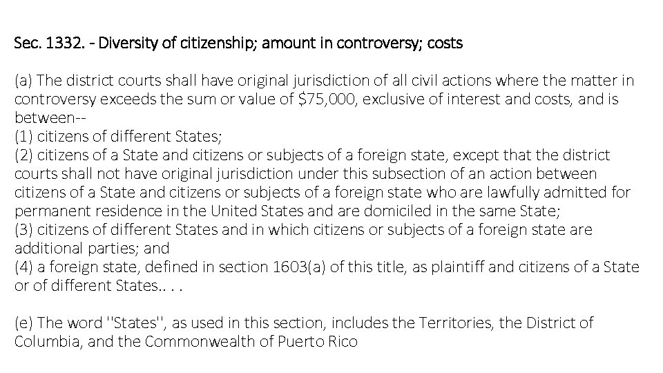 Sec. 1332. - Diversity of citizenship; amount in controversy; costs (a) The district courts