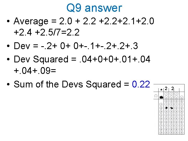 Q 9 answer • Average = 2. 0 + 2. 2 +2. 2+2. 1+2.