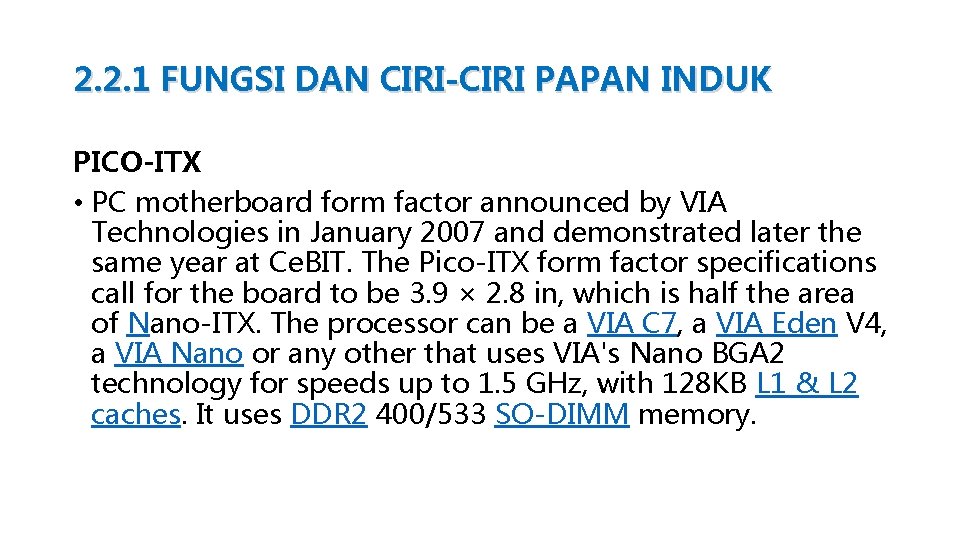2. 2. 1 FUNGSI DAN CIRI-CIRI PAPAN INDUK PICO-ITX • PC motherboard form factor