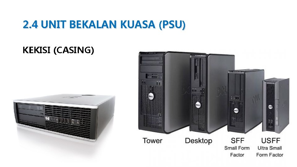 2. 4 UNIT BEKALAN KUASA (PSU) KEKISI (CASING) 