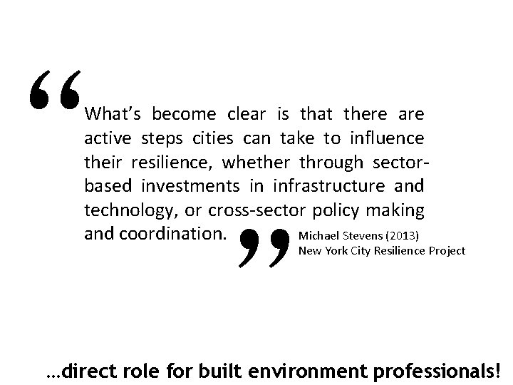 “ What’s become clear is that there active steps cities can take to influence