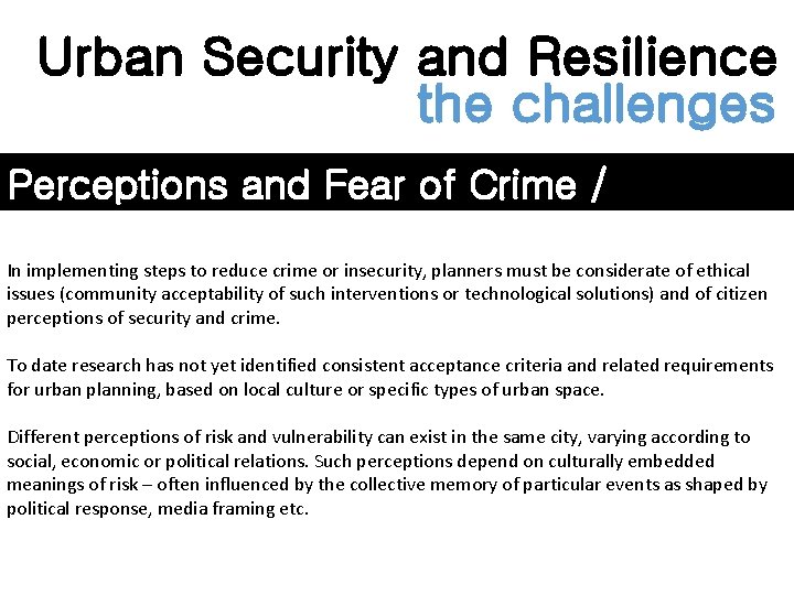 Urban Security and Resilience the challenges Perceptions and Fear of Crime / Insecurity In