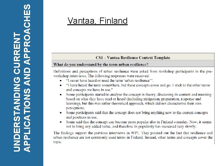 UNDERSTANDING CURRENT APPLICATIONS AND APPROACHES Vantaa, Finland 