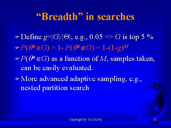“Breadth” in searches F Define g=|G|/|Q|, e. g. , 0. 05 => G is