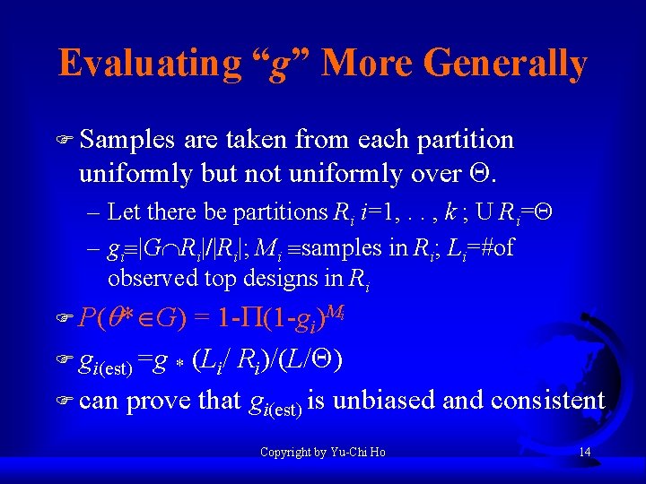 Evaluating “g” More Generally F Samples are taken from each partition uniformly but not