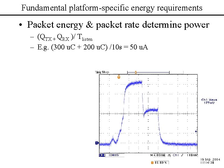Fundamental platform-specific energy requirements • Packet energy & packet rate determine power – (QTX