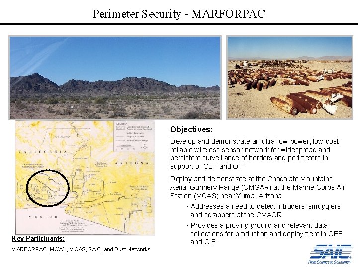 Perimeter Security - MARFORPAC Objectives: Develop and demonstrate an ultra-low-power, low-cost, reliable wireless sensor