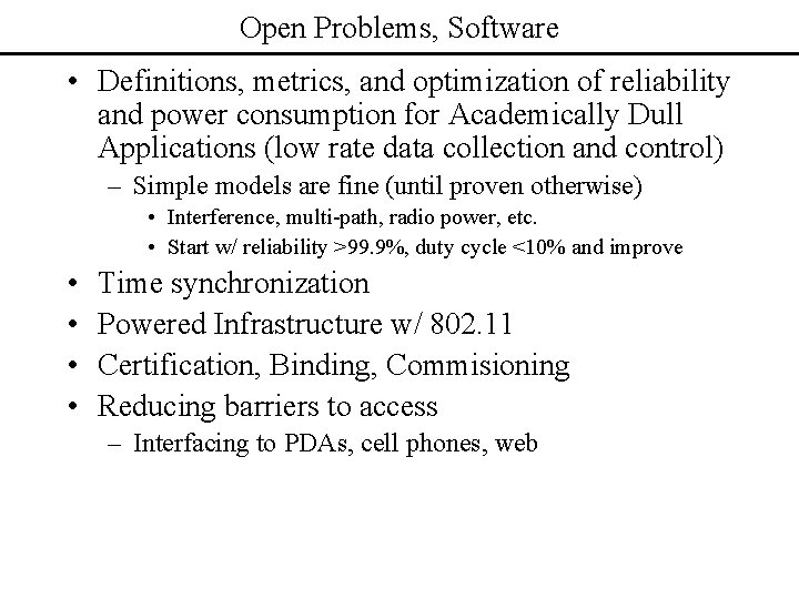 Open Problems, Software • Definitions, metrics, and optimization of reliability and power consumption for