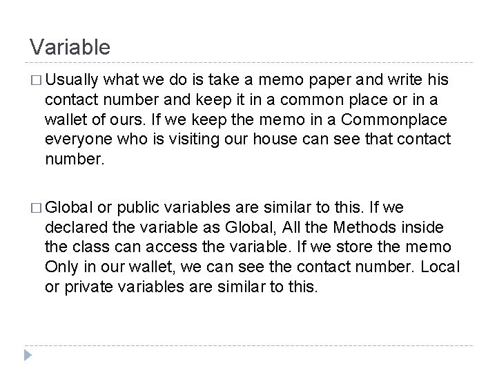 Variable � Usually what we do is take a memo paper and write his Variable � Usually what we do is take a memo paper and write his