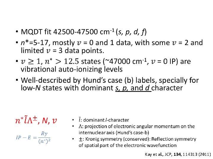  • Kay et al. , JCP, 134, 114313 (2011) 