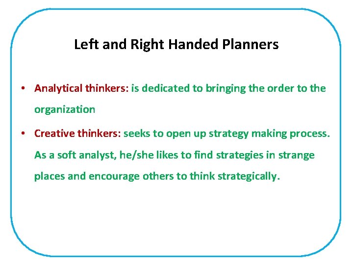 Left and Right Handed Planners • Analytical thinkers: is dedicated to bringing the order
