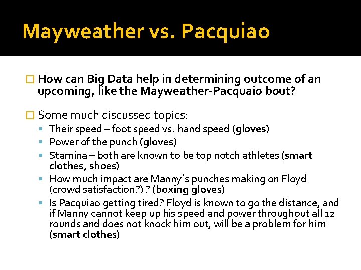 Mayweather vs. Pacquiao � How can Big Data help in determining outcome of an