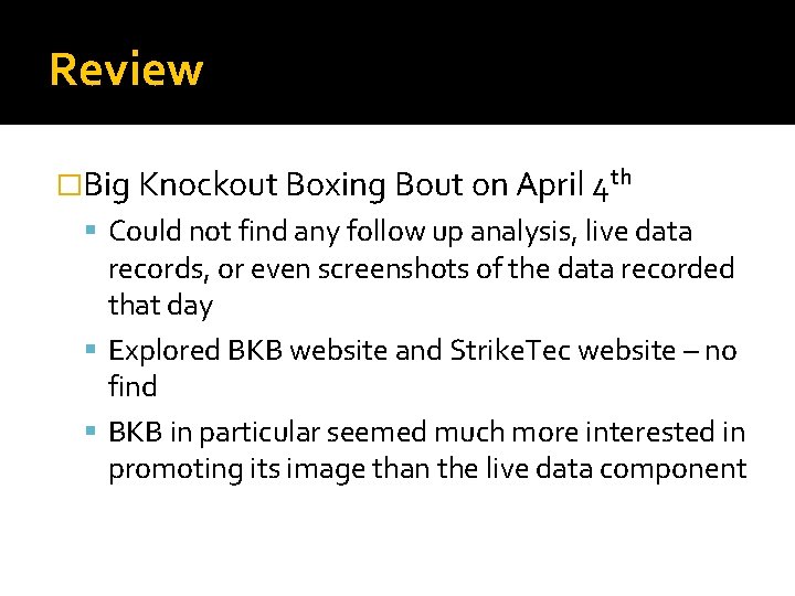 Review �Big Knockout Boxing Bout on April 4 th Could not find any follow