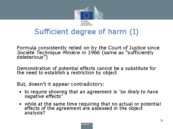 Sufficient degree of harm (I) • Formula consistently relied on by the Court of