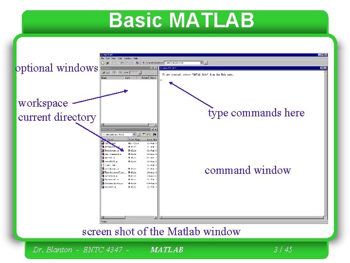 Basic MATLAB optional windows workspace current directory type commands here command window screen shot Basic MATLAB optional windows workspace current directory type commands here command window screen shot