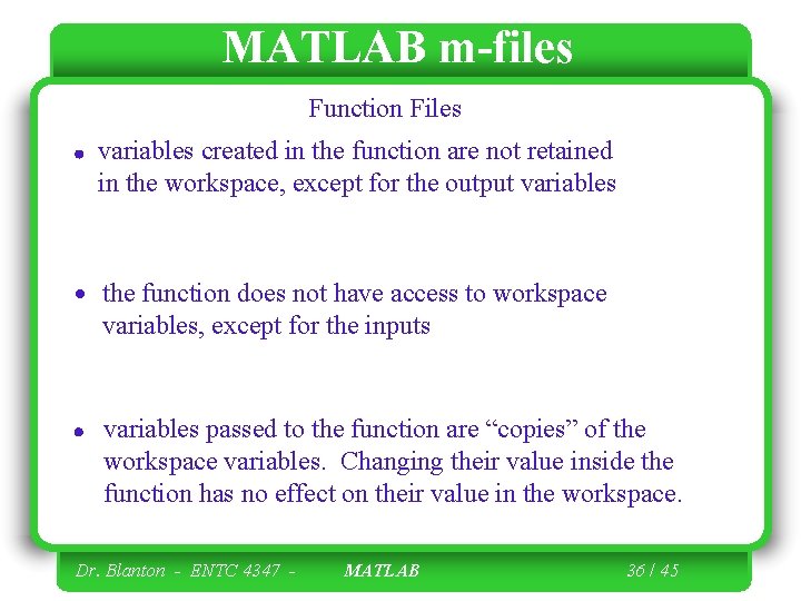 MATLAB m-files Function Files variables created in the function are not retained in the