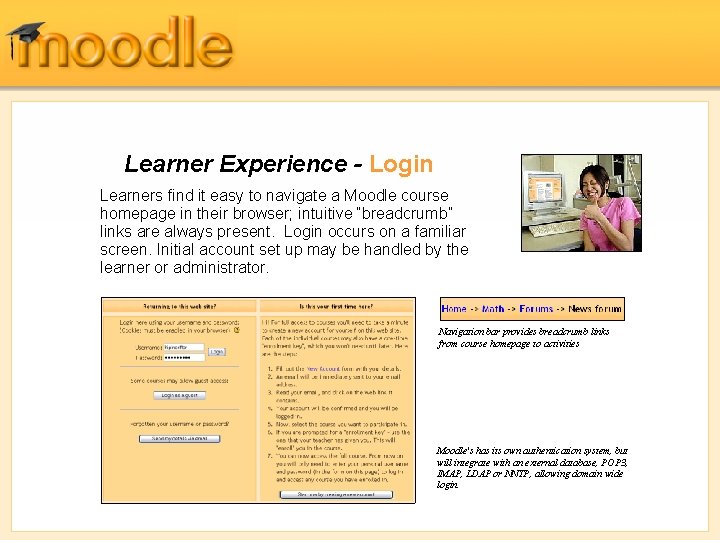 Learner Experience - Login Learners find it easy to navigate a Moodle course homepage