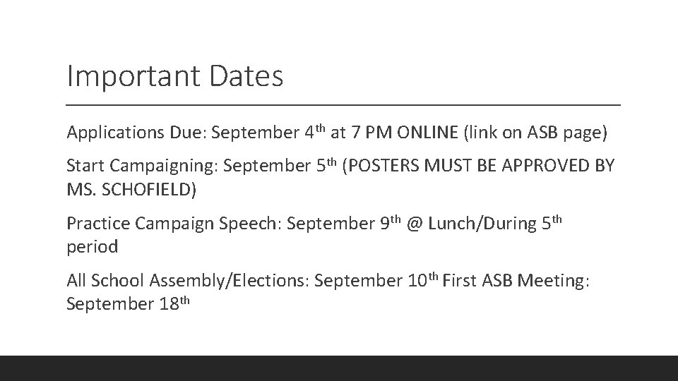 Important Dates Applications Due: September 4 th at 7 PM ONLINE (link on ASB
