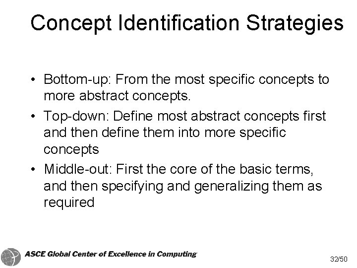Concept Identification Strategies • Bottom-up: From the most specific concepts to more abstract concepts.