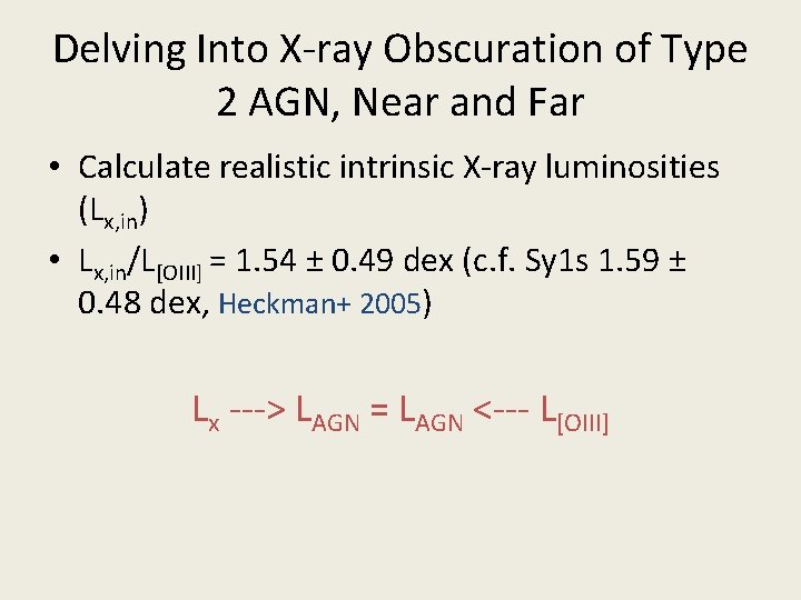 Delving Into X-ray Obscuration of Type 2 AGN, Near and Far • Calculate realistic