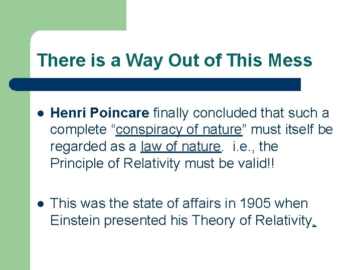 There is a Way Out of This Mess l Henri Poincare finally concluded that