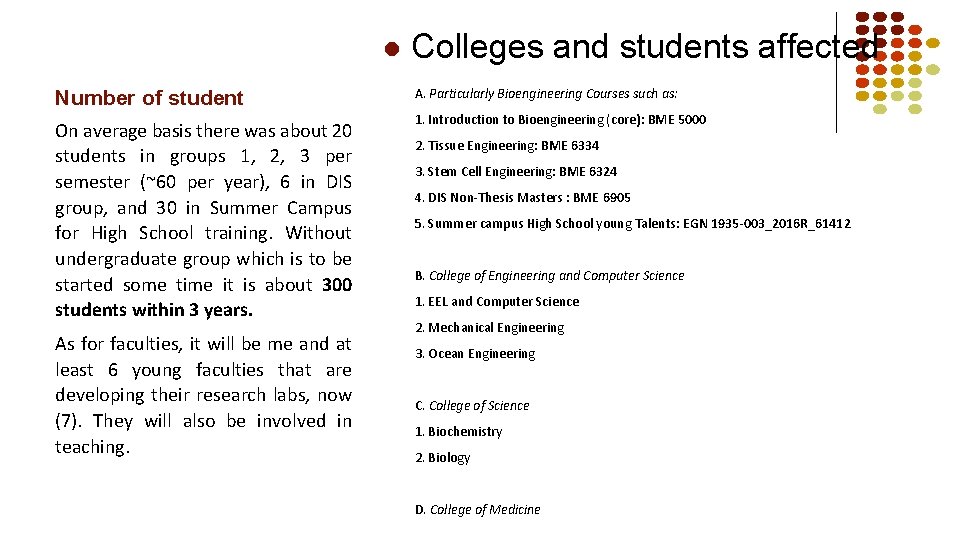 l Colleges and students affected Number of student A. Particularly Bioengineering Courses such as: