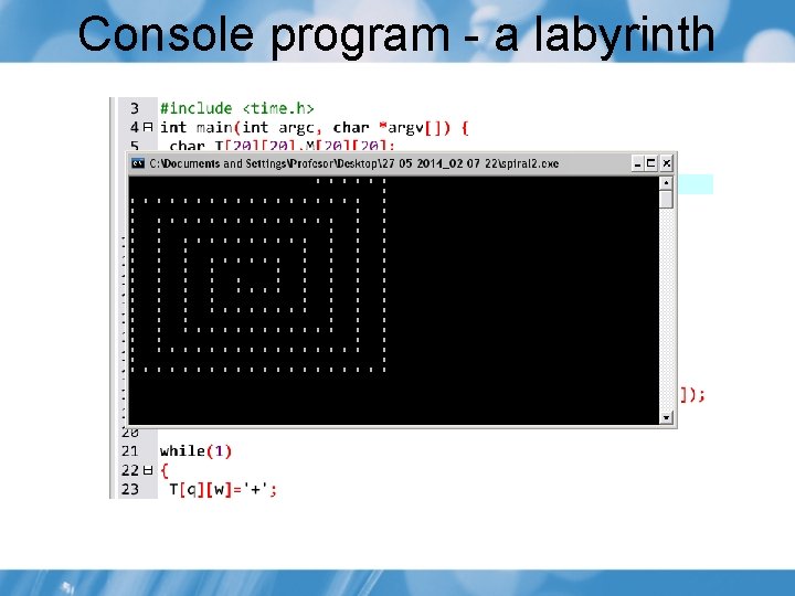 Console program - a labyrinth Console program - a labyrinth