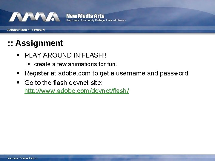 Adobe Flash 1 : : Week 1 : : Assignment § PLAY AROUND IN