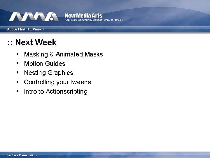 Adobe Flash 1 : : Week 1 : : Next Week § § §