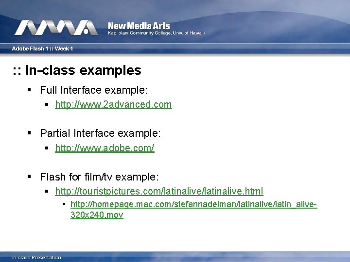 Adobe Flash 1 : : Week 1 : : In-class examples § Full Interface