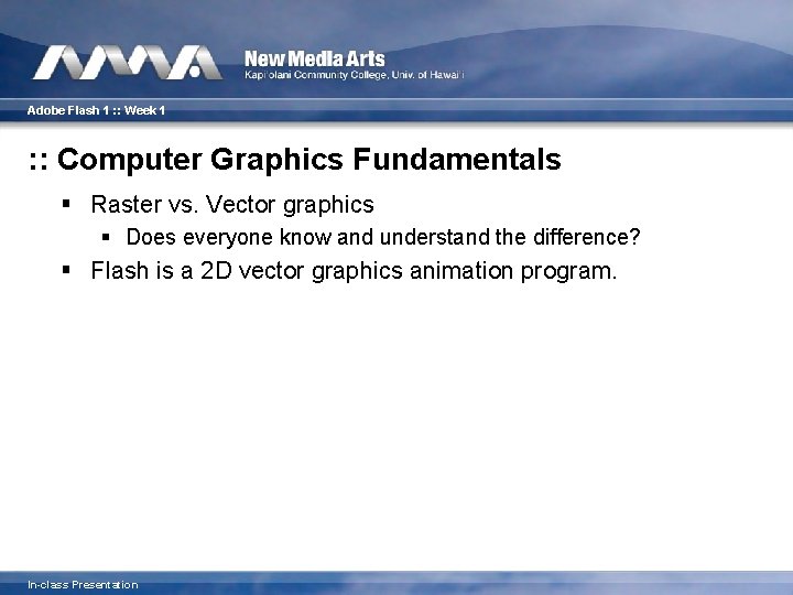 Adobe Flash 1 : : Week 1 : : Computer Graphics Fundamentals § Raster