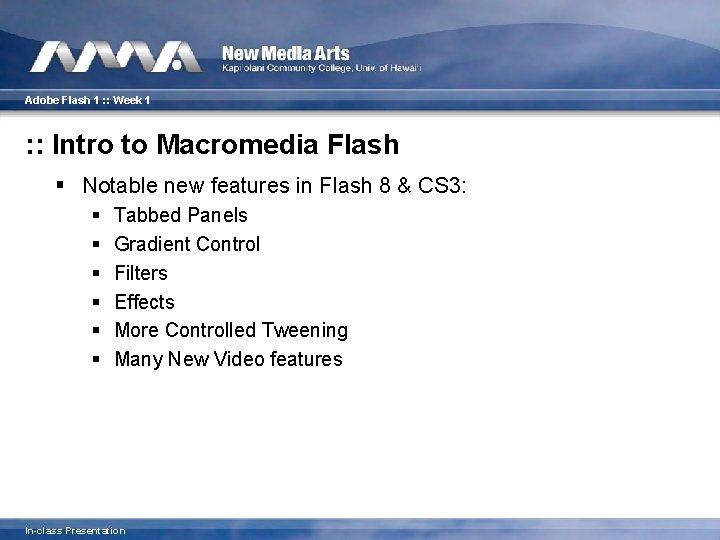 Adobe Flash 1 : : Week 1 : : Intro to Macromedia Flash §