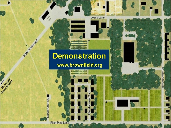 Demonstration www. brownfield. org 