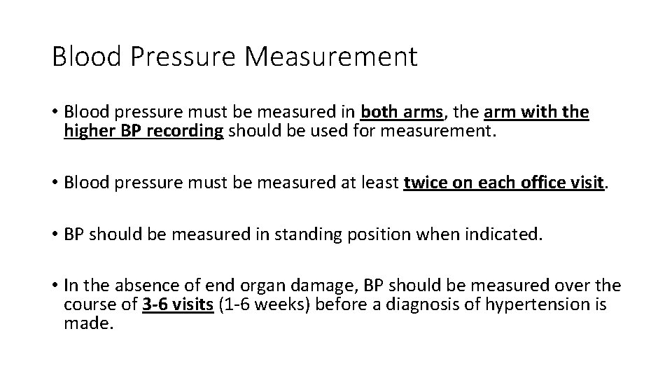 Blood Pressure Measurement • Blood pressure must be measured in both arms, the arm