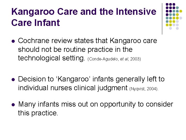 Kangaroo Care and the Intensive Care Infant l Cochrane review states that Kangaroo care