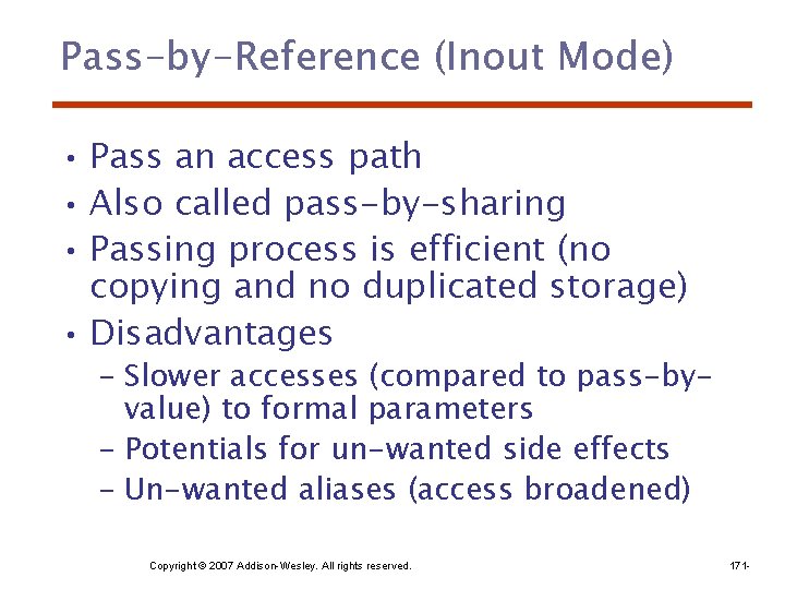 Pass-by-Reference (Inout Mode) • Pass an access path • Also called pass-by-sharing • Passing