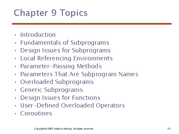 Chapter 9 Topics • • • Introduction Fundamentals of Subprograms Design Issues for Subprograms