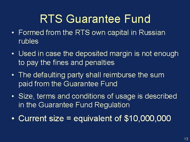 RTS Guarantee Fund • Formed from the RTS own capital in Russian rubles •