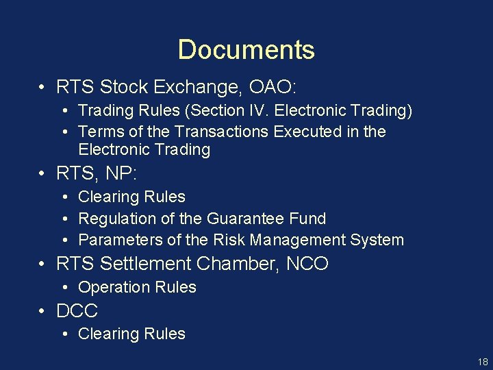 Documents • RTS Stock Exchange, OAO: • Trading Rules (Section IV. Electronic Trading) •