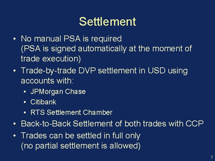 Settlement • No manual PSA is required (PSA is signed automatically at the moment