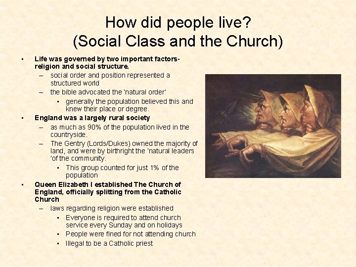 How did people live? (Social Class and the Church) • • • Life was