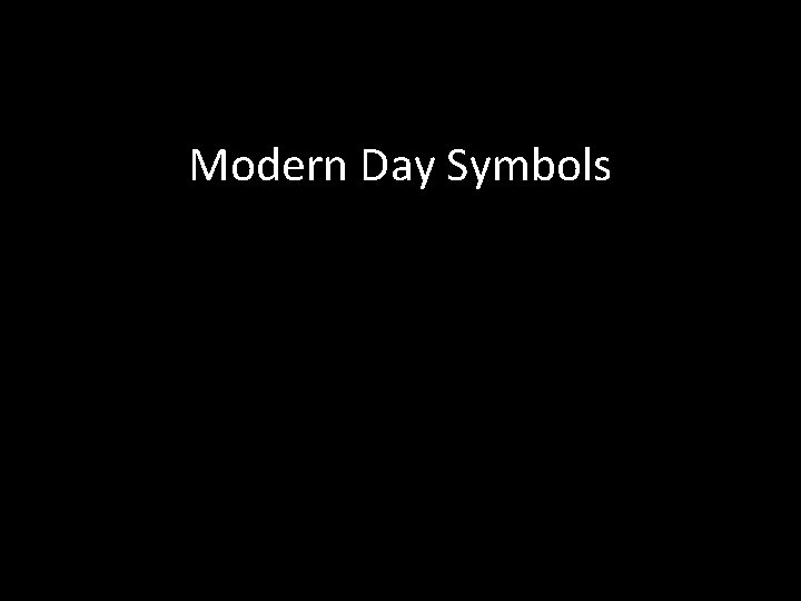 Modern Day Symbols 