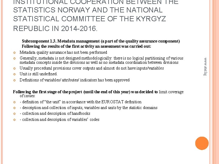 INSTITUTIONAL COOPERATION BETWEEN THE STATISTICS NORWAY AND THE NATIONAL STATISTICAL COMMITTEE OF THE KYRGYZ