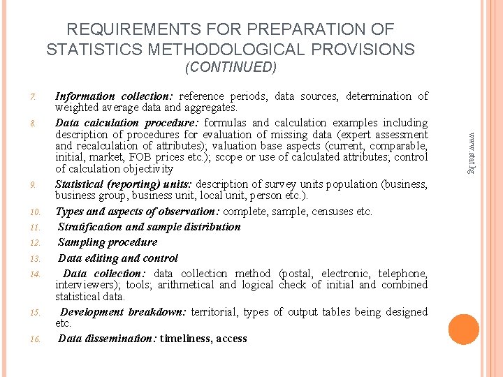 REQUIREMENTS FOR PREPARATION OF STATISTICS METHODOLOGICAL PROVISIONS (CONTINUED) 7. 8. 10. 11. 12. 13.