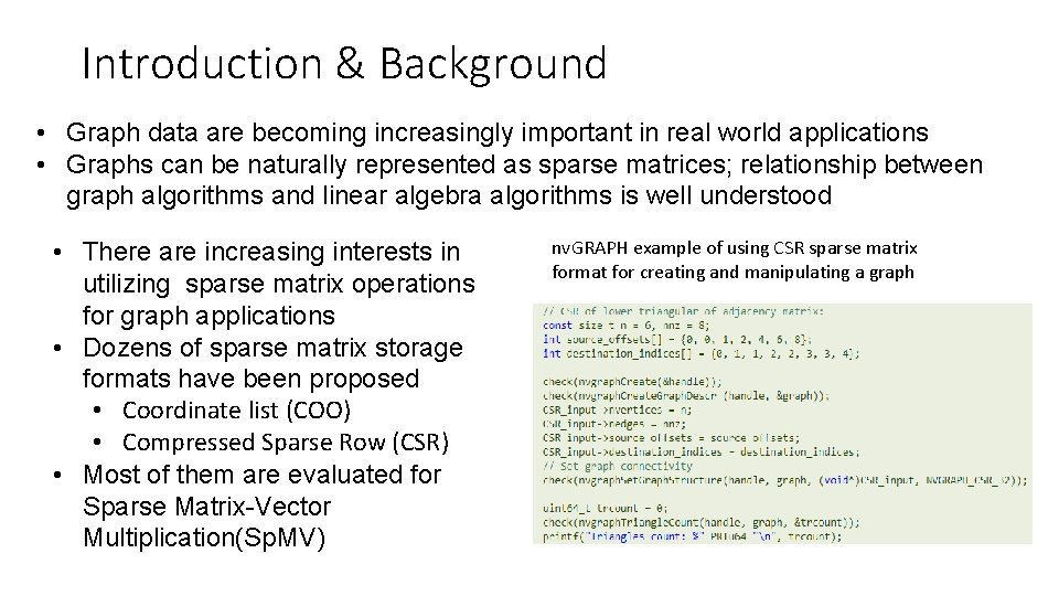 Introduction & Background • Graph data are becoming increasingly important in real world applications